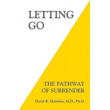 Letting Go : The Pathway Of Surrender, De David R. Hawkins. Editorial Hay House Inc, Tapa Blanda En Inglés, 2014