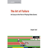 Libro: The Art Of Failure: An Essay On The Pain Of Playing