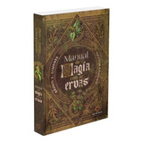 Manual De Magia Com As Ervas, De Gimenes, Bruno J.. Luz Da Serra Editora Ltda., Capa Dura Em Português, 2016