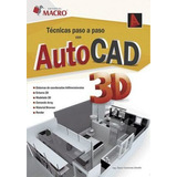 Técnicas Paso A Paso Con Autocad 3d 