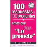 100 Respuestas A 100 Preguntas Antes Que Diga Lo Prometo, De Empson Y Hammond. Editorial Casa Creacion, Tapa Blanda En Español, 2008