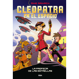 Libro Cleopatra En El Espacio 1. La Profecia De Las Estre...