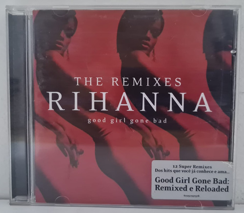 Cd Rihanna - Good Girl Gone Bad: The Remixes 