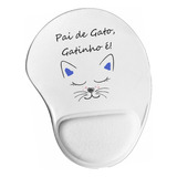 Mousepad Ergonômico Pai De Pet Gato Gatinho Animal 25