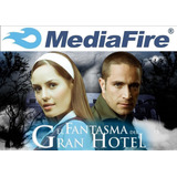 El Fantasma Del Gran Hotel (2009) Serie Completa Digital Mf