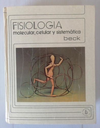 Fisiología Molecular, Celular Y Sistemática. Beck