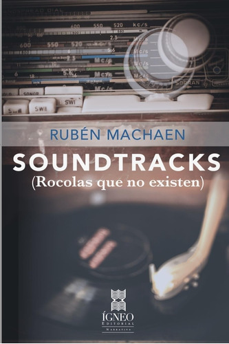 Libro: Soundtracks (rocolas Que No Existen) (spanish