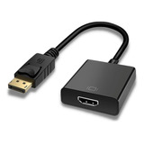 Cabo Adaptador Conversor Display Port Macho Para Hdmi Fêmea