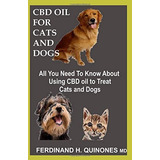 Cbd Oil For Cats And Dogs All You Need To Know About Cbd Oil