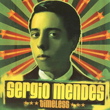 Sergio Mendes Timeless Cd Bossa Nova Mpb Jazz Stevie Wonder 