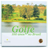 Golfe 100 Anos No Brasil - Ed. Talento 1085