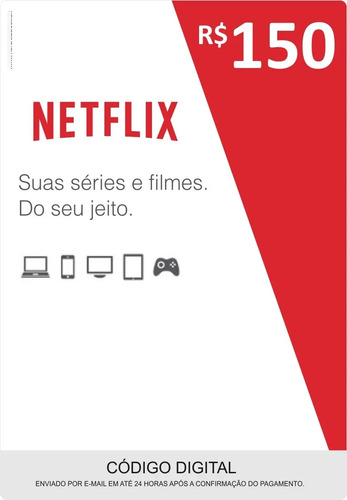 Cartão Netflix R$ 150 Reais - Assinatura - Envio Imediato !