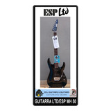 Guitarra Ltd/esp Mh50