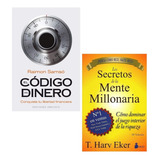 El Código Del Dinero + Secretos De Mente Millonaria - Nuevos