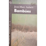 Bambúes Jean Marc Aubert