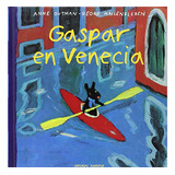 Gaspar En Venecia, De Gutman, Anne., Vol. Abc. Editorial Juventud Editorial, Tapa Blanda En Español, 1