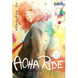 Aoha Ride 10, De Io Sakisaka. Editorial Ivrea, Tapa Blanda En Español