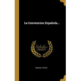 Libro La Convencion Espa Ola... - Manuel Payno