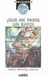 Que Me Parta Un Rayo! (coleccion Periscopio) (rustica) - Ba