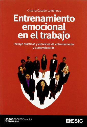 Libro Entrenamiento Emocional En El Trabajo De Cristina Casa