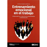 Libro Entrenamiento Emocional En El Trabajo De Cristina Casa