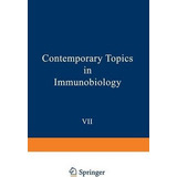 Libro Contemporary Topics In Immunobiology, Vol. 7:t Cell...