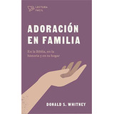 Adoracion En Familia - Donald S. Whitney
