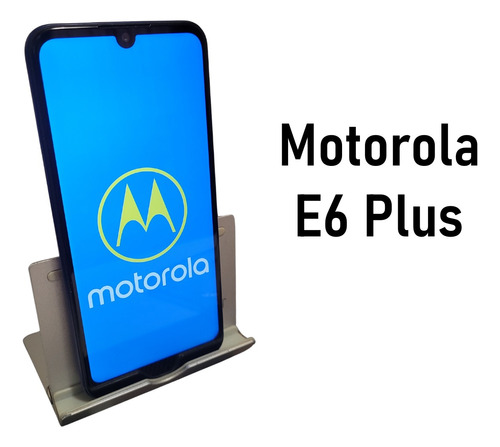 Motorola E6 Plus. Excelente.  64 Gb 4gb Ram. 