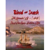 Blood And Swash : The Unvarnished Life (& Afterlife) Story Of Pirate Captain, Bartholomew Roberts, De V'leonica Roberts. Editorial Cd-ebooks, Tapa Blanda En Inglés