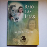 Bajo Las Lilas/ Louise May Alcott/ Zig-zag/ Usado