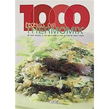 1000 Recetas Con Thermomix / Equipo De Servilibro