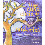 Livro Uma Casa Cheia De Mistérios - Alenquer, Fabiana Fortini [2013]