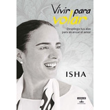 Vivir Para Volar - Isha, De Isha. Editorial Aguilar En Español