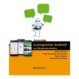 Libro: Aprender A Programar Android Con 100 Ejercicios Práct