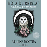 Bola De Cristal - Oráculo De Bolsillo - Athene Noctua