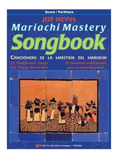 Mariachi Mastery Songbook (score) / Cancionero Para Mariachi