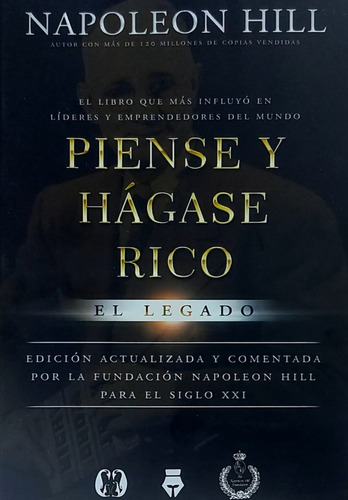 Piense Y Hagase Rico - El Legado - Napoleon Hill 