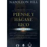 Piense Y Hagase Rico - El Legado - Napoleon Hill 