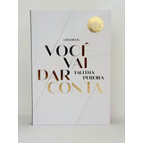 Com Deus, Você Vai Dar Conta - Talitha Pereira - Capa Dura