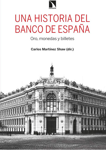 Una Historia Del Banco De España: Oro, Monedas Y Billetes: 8