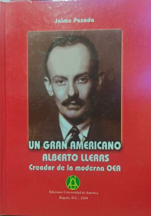 Libro Un Gran Americano Alberto Lleras Creador De La Modern