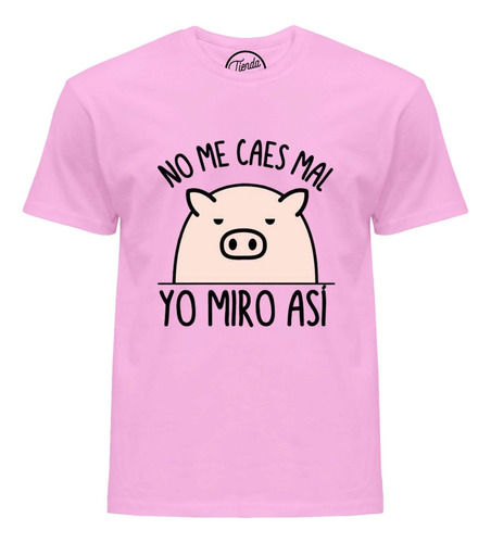 Playera No Me Caes Mal Yo Miro Así T-shirt