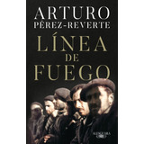 Linea De Fuego - Perez Reverte - Libro Alfaguara