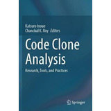 Libro Code Clone Analysis : Research, Tools, And Practice...