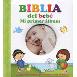 Biblia Del Bebãâ©. Mi Primer Ãâ¡lbum, De Goldquill Ed.. San Pablo, Editorial, Tapa Dura En Español