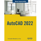 Autocad 2022 - Montaño La Cruz, Fernando  - *