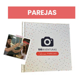 Libro Parejas | 100 Aventuras | Álbum 100 Citas