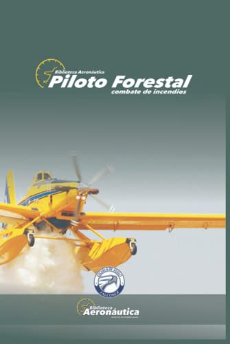 Piloto Forestal: Combate Contra Incendios