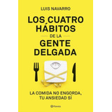 4 Habitos De La Gente Delgada,los - Luis Navarro