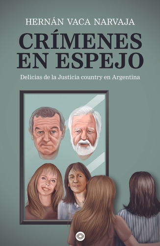 Crimenes En Espejo, De Narvaja Hernán Vaca. Serie N/a, Vol. Volumen Unico. Editorial Recovecos, Tapa Blanda, Edición 1 En Español